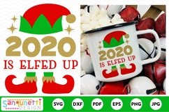 2020 is elfed up SVG, funny Christmas, social distancing Product Image 2