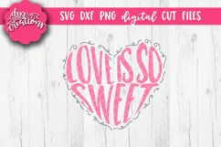 Love Is So Sweet - SVG DXF PNG Crafting Cut Files Product Image 1