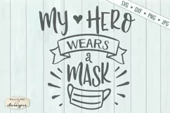 My Hero Wears a Mask - Nurse - Health Care - SVG Product Image 2