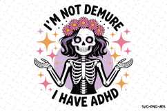 I'm not demure I have adhd Svg | Halloween Svg | Svg File Product Image 1