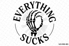 Everything Sucks Svg | Halloween Svg | Svg Cut Files Product Image 1