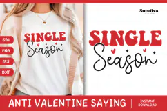 Anti Valentine's Day Quote SVG | Single Season Product Image 1