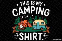 This is my Camping Shirt SVG | Quotes | SVG Cut Files Product Image 1