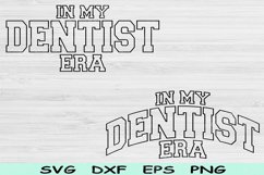 In My Dentist Era Svg Dxf Png Cut File, Dentist Svg, Dentist Product Image 1