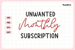Funny Sanitary Pouch Quote | Unwanted Monthly Subscription Product Image 3