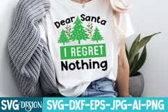 Dear Santa I Regret Nothing SVG| Christmas SVG Design Product Image 1