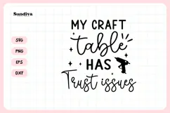 Funny Crafting Quote SVG For Crafter | My Craft Table Product Image 3