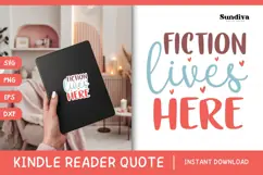 Kindle Lover - Reading Quote SVG | Fiction Lives Here Product Image 1