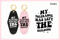 Snarky Quote Motel Keychain SVG | My Tolerance Has Left Product Image 3