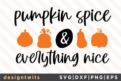 Pumpkin Spice And Everything Nice SVG Product Image 1