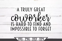 A Truly Great Coworker Is Hard To Find And Impossible SVG Product Image 2