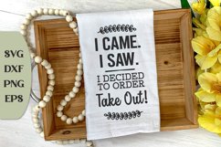 I Came I Saw I Decided To Order Takeout, Family Quote Svg Product Image 1