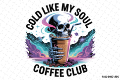 Cold like my soul coffee club Svg | Halloween Svg | Svg File Product Image 1
