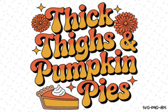 Thick Thighs &amp; Pumpkin Pies Svg | Halloween Svg | Svg File Product Image 1