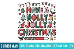 Have a Holly Jolly Christmas Sublimation PNG,Christmas PNG Product Image 1