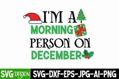 I'm A Morning Person On December SVG Cut File,Christmas SVG Product Image 1