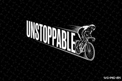 Unstoppable SVG | Rider Svg | SVG Cut Files Product Image 1