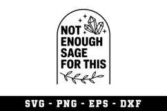 Not Enough Sage For This SVG|Black Magc SVG Cut files Product Image 1