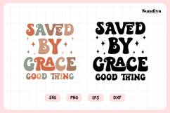 Funny Christian Saying SVG | Saved By Grace. Good Thing Product Image 3