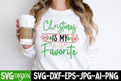 Christmas Is My Favorite SVG Cut File,Christmas SVG Quotes Product Image 1