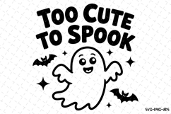 Too Cute To Spook Svg | Halloween Svg | Svg Cut Files Product Image 1