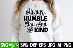 Always Humble Stay And Kind SVG Cut File,Always Humble Stay Product Image 1