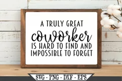 A Truly Great Coworker Is Hard To Find And Impossible SVG Product Image 1