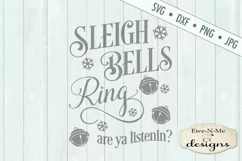 Sleigh Bells Ring Are You Listening SVG DXF Files Product Image 2