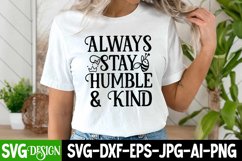 Always Stay Humble and Kind SVG | Positive Quotes SVG Design Product Image 1