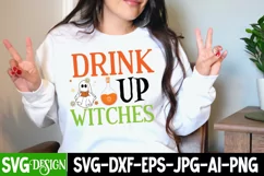 Drink Up Witches SVG Cut File , Drink Up Witches Sublimation Product Image 3