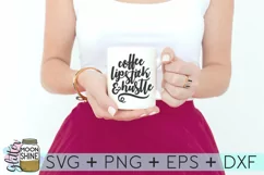 Coffee Lipstick And Hustle SVG DXF PNG EPS Cutting Files Product Image 2