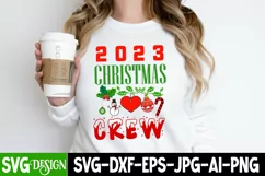 2023 Christmas Crew SVG Cut File , Christmas SVG Quotes Product Image 3