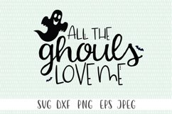 Halloween SVG - All The Ghouls Love Me Product Image 2