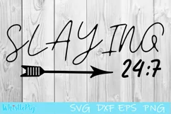 Slaying Svg Slaying 24 7 Svg Mom Boss Svg Boss Mom Svg Product Image 2
