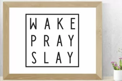 Wake Pray Slay SVG - Faith - PNG, DXF, SVG, EPS, Cut File Product Image 8