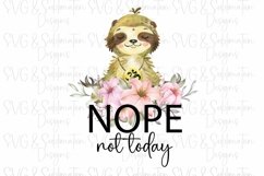 Nope Not Today Sloth PNG for Sublimation, Sloth Lover Design Product Image 1