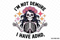I'm not demure I have adhd Svg | Halloween Svg | Svg File Product Image 1