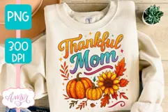 Thanksgiving shirt sublimation PNG | Thankful Mom PNG Product Image 2