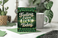 Feeling Extra Lucky Today Greeting Card PNG Sublimation Desi Product Image 1