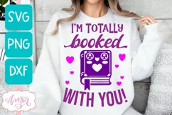 Valentine's day SVG design, I'm booked with you SVG cut file Product Image 1