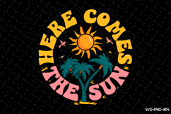 Here comes the sun SVG Design | Summer | SVG Cut files Product Image 1