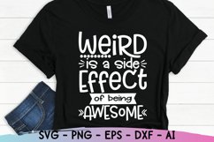 Weird is a Side Effect Of Being Awesome, Funny Quote Product Image 1