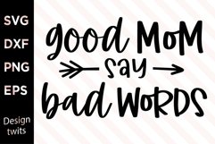 Good Mom Say Bad Words SVG Product Image 1