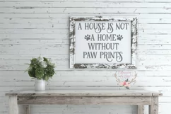 A House Is Not a Home Without Paw Prints Wood Sign SVG Product Image 2