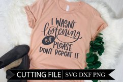 I Wasn't Listening - Funny Shirt - Hand Lettered SVG Product Image 1