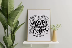 All You Need Is Love And A Good Cup Of Coffee Quotes Product Image 2