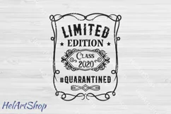 Limited edition svg, class of 2020 svg, graduate, quarantine Product Image 1