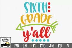 Sixth Grade Y'all SVG Cut File - Back to School SVG DXF EPS Product Image 1