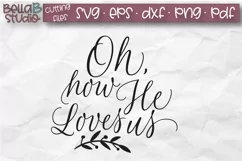 Oh How He Loves Us SVG File, Christian Wood Sign SVG File Product Image 2