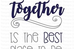 Together Is The Best Place To Be - SVG, Clipart, Printable Product Image 2